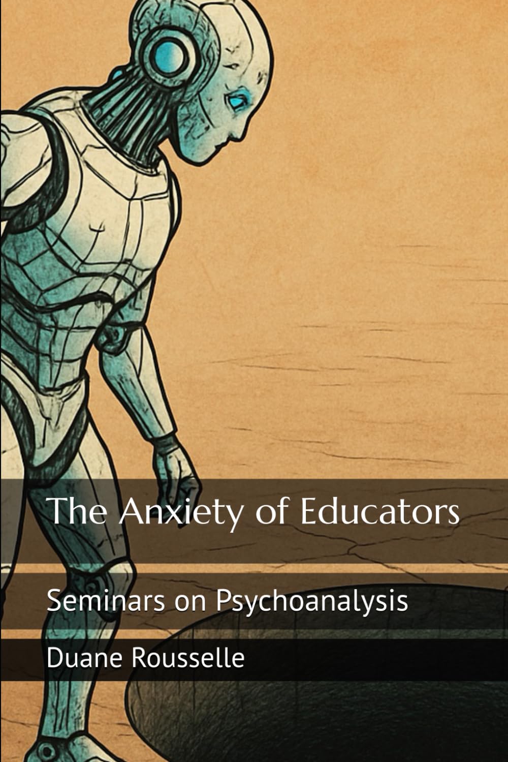The Anxiety of Educators: Seminars on Psychoanalysis