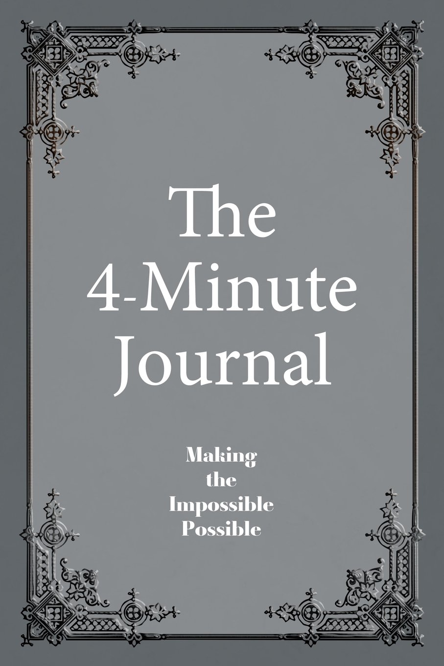 The 4-Minute Journal - Dated Slate Grey: Jan - Dec, Medium Ruled, 6 x 9, Soft Cover