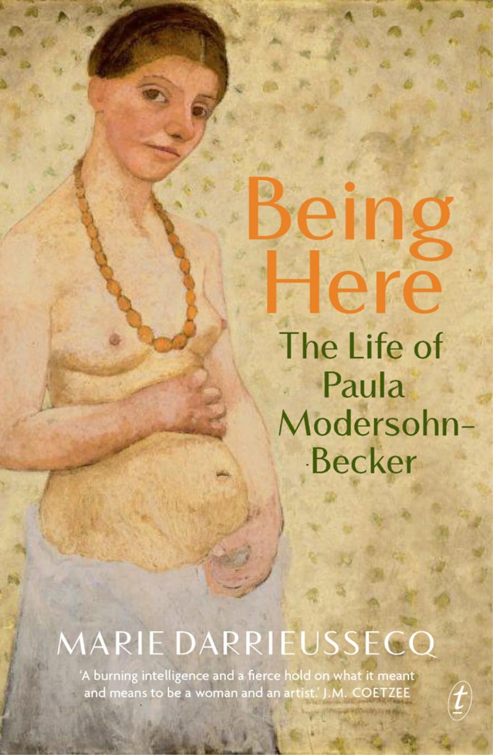Being Here by Marie Darrieussecq - 9781925498608