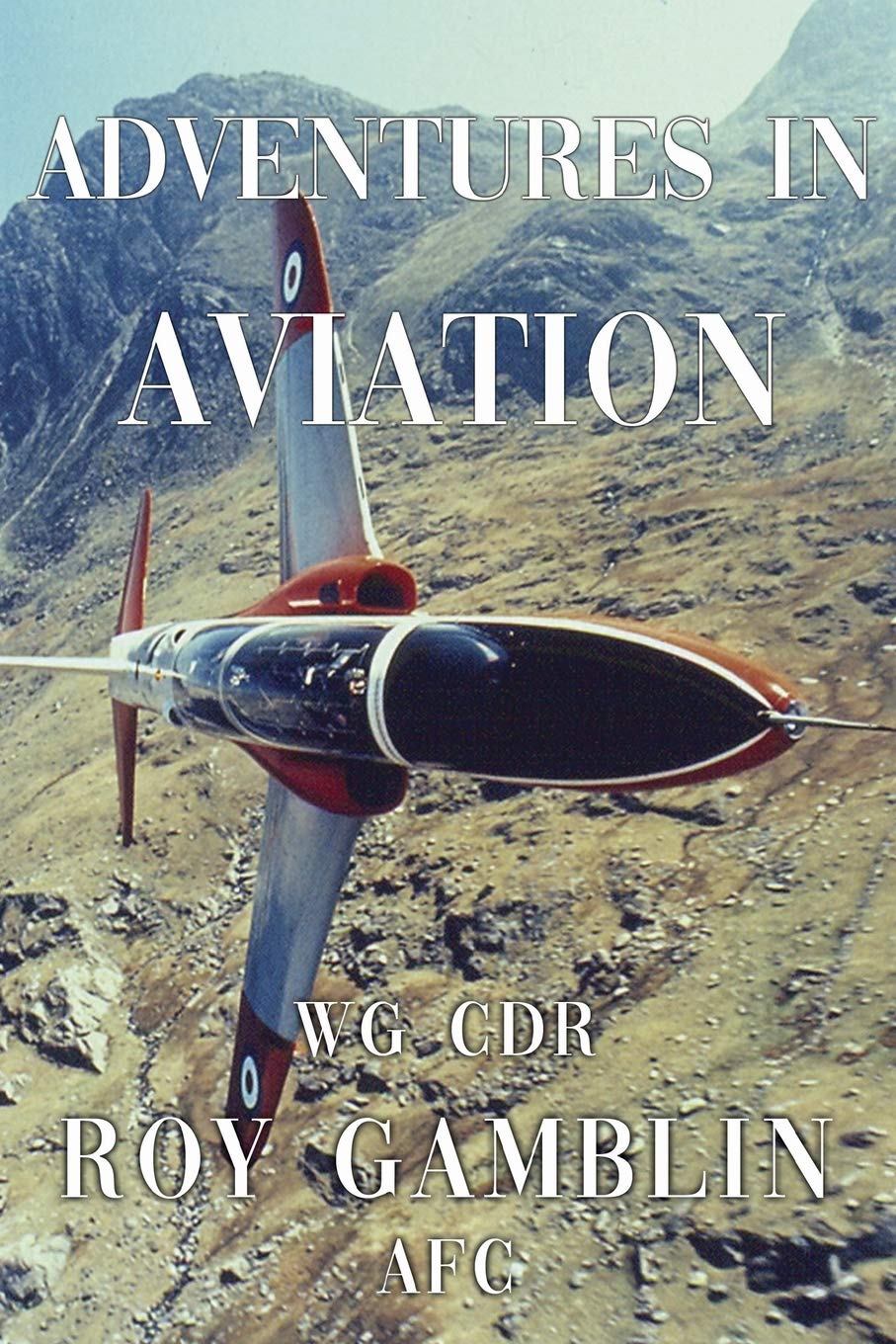 Adventures in Aviation by Wg Cdr Roy Gamblin AFC (Paperback Book)