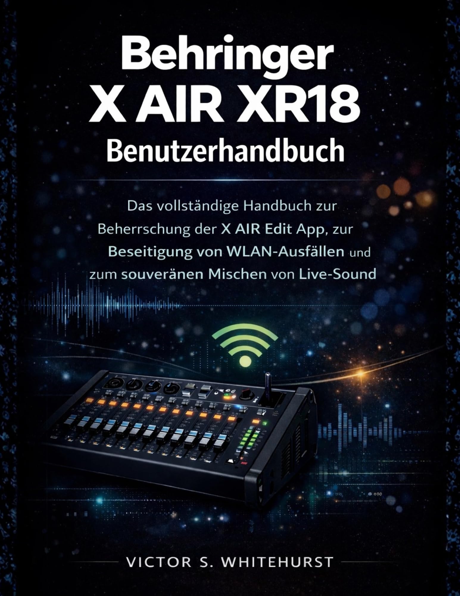 Mixer le son live avec assurance Behringer X AIR XR18 manuel allemand X AIR Edit App