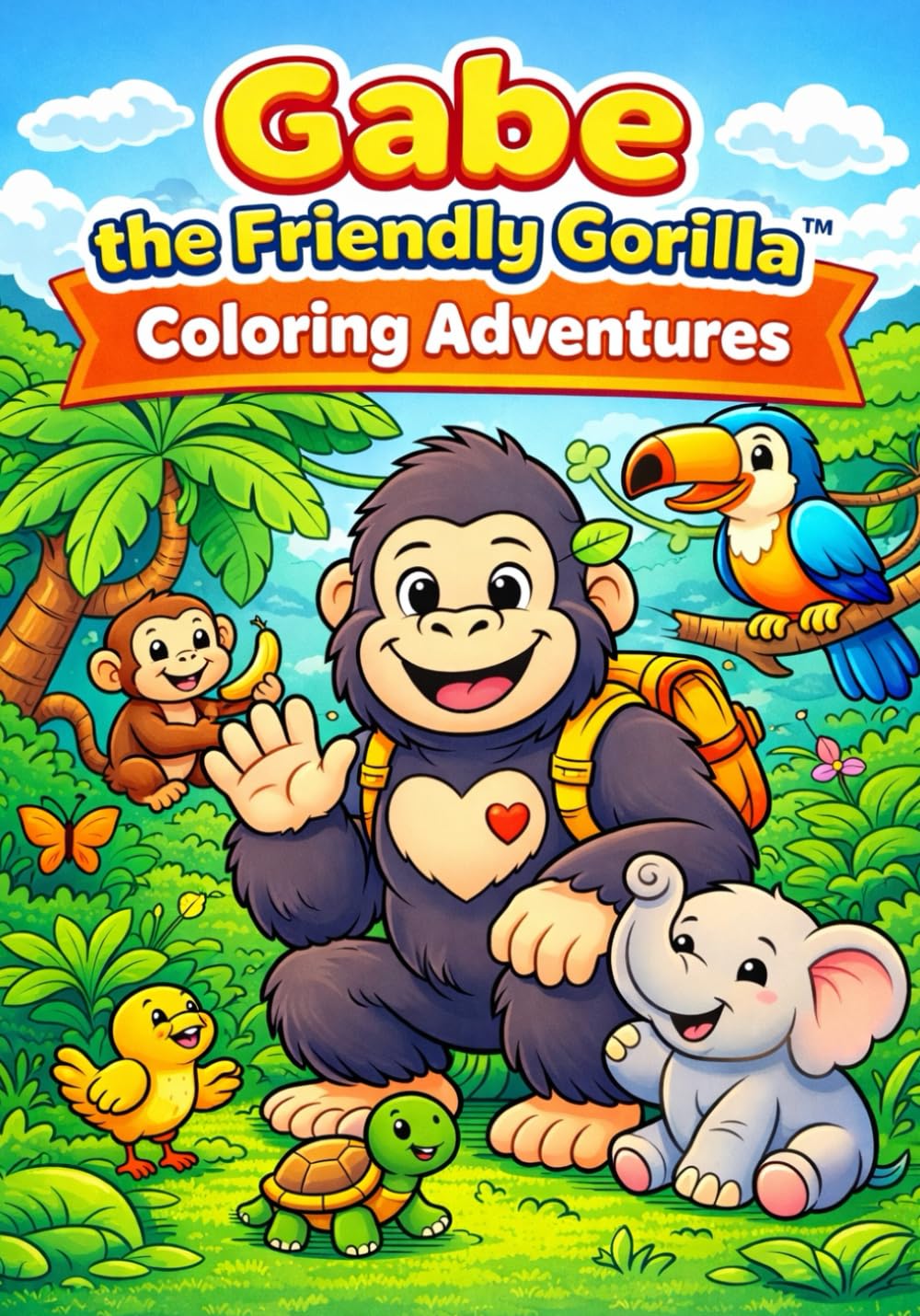Gabe The Friendly Gorilla Vol. 1: Coloring Adventures ages 3-7