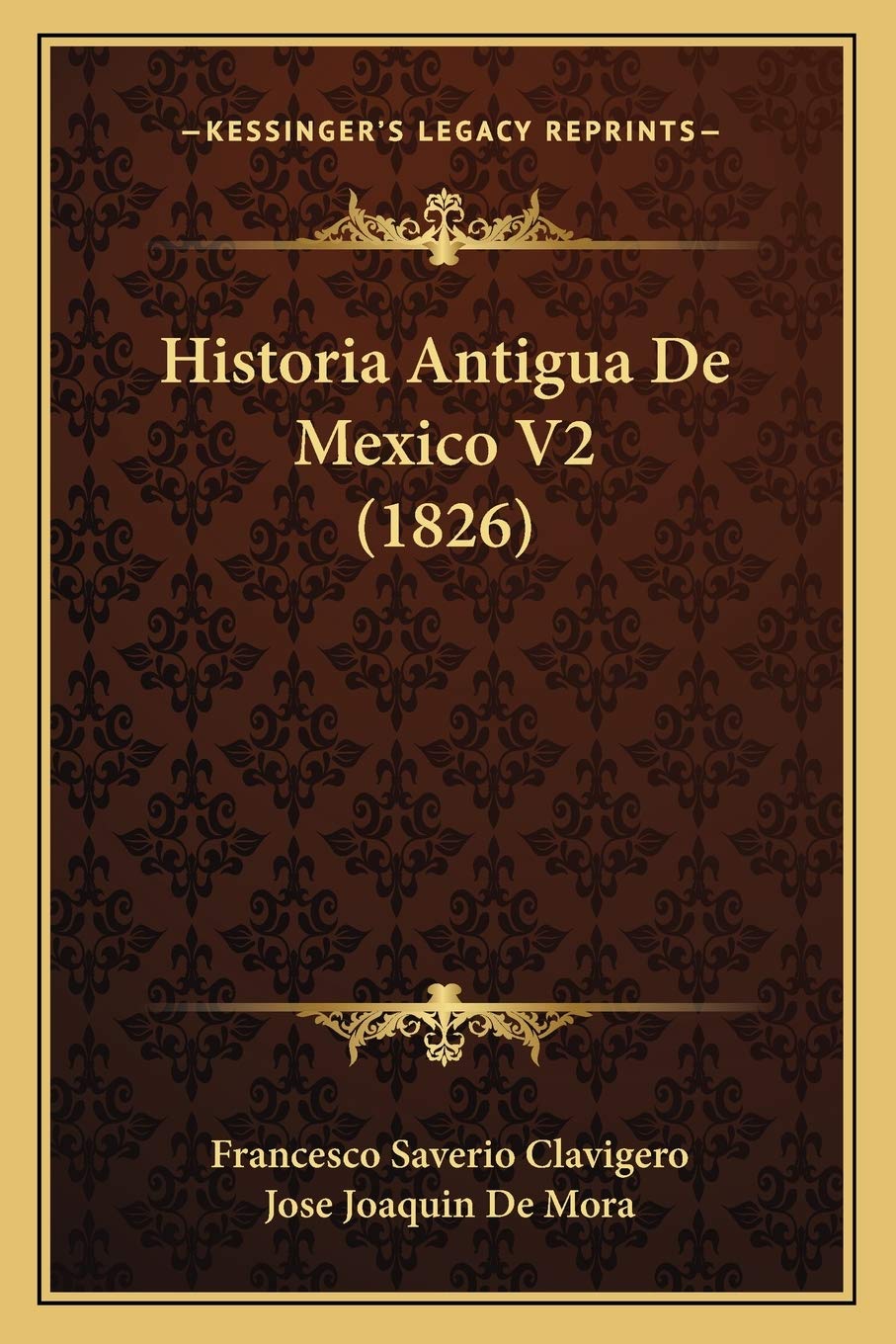 Historia Antigua De Mexico V2 (1826)