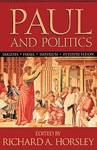 Paul and Politics: Ekklesia, Israel, Imperium, Interpretation