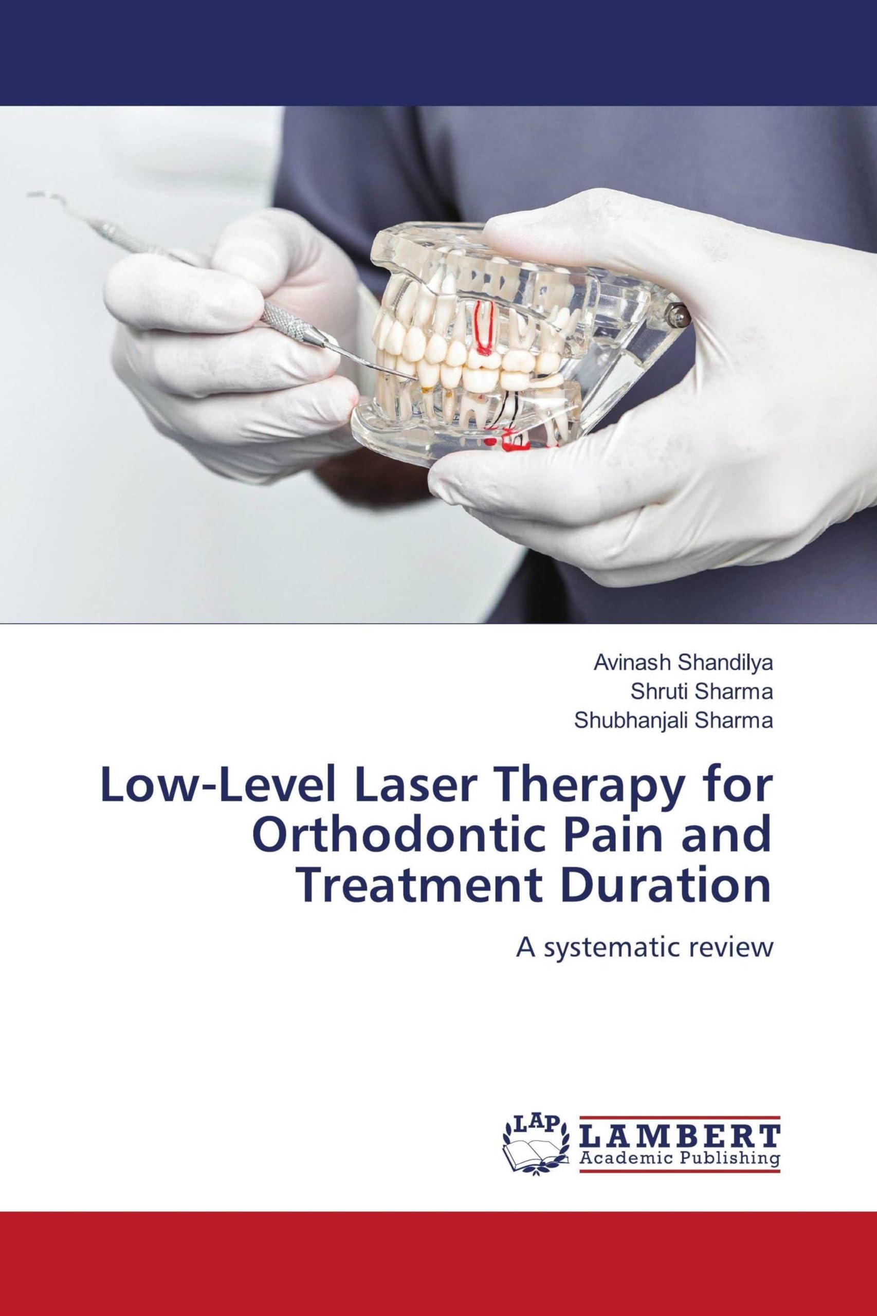 Low-Level Laser Therapy for Orthodontic Pain and Treatment Duration: A systematic review