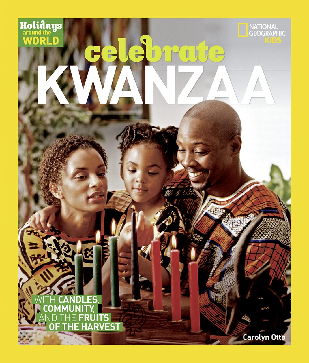 Celebrate Kwanzaa: With Candles, Community, and the Fruits of the Harvest (Holidays Around The World) Paperback – Illustrated, 5 Sept. 2017