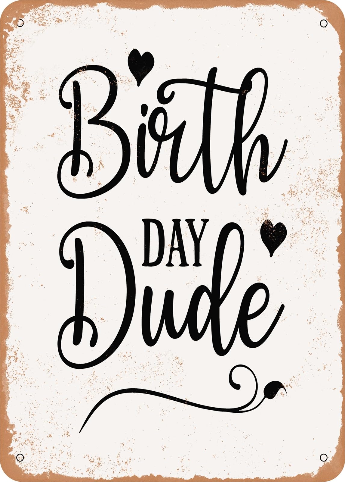 Miaomansenstore Metal Sign - Birthday Dude - Vintage Rusty Look Home Decor