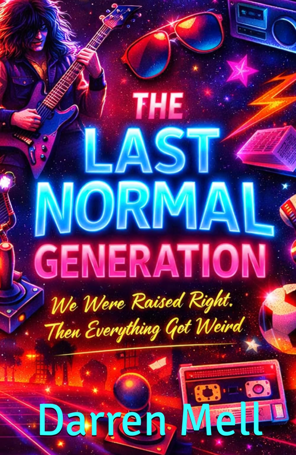 The Last Normal Generation: We Were Raised Right. Then Everything Got Weird