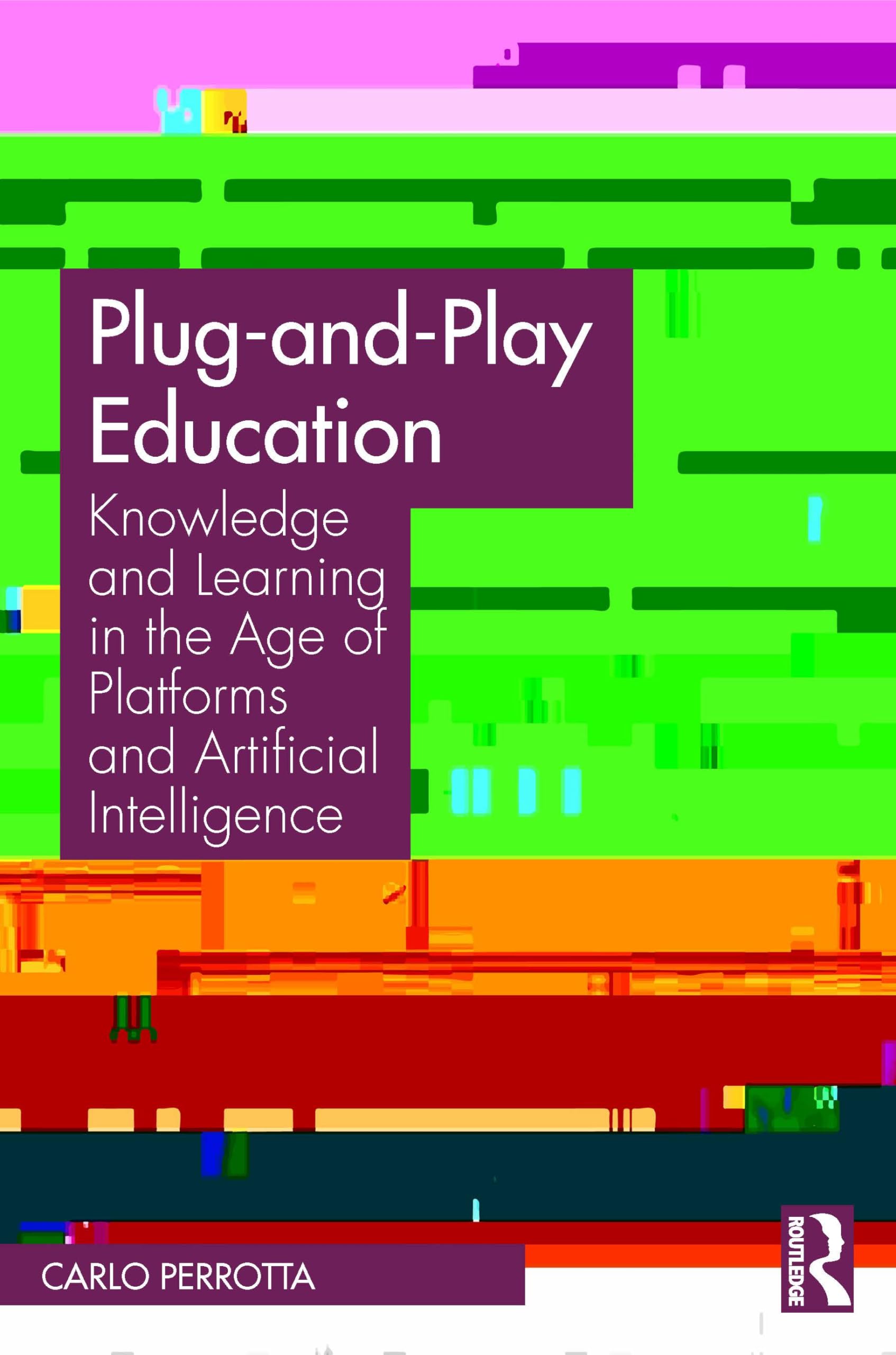 Plug-and-Play Education: Knowledge and Learning, Perrotta..