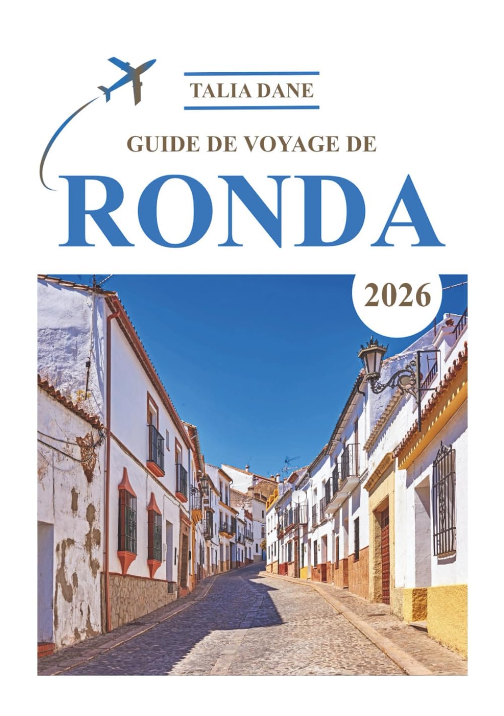 Guide De Voyage Ronda 2026: Meilleurs Sites, Nourriture, Nourriture & Conseils