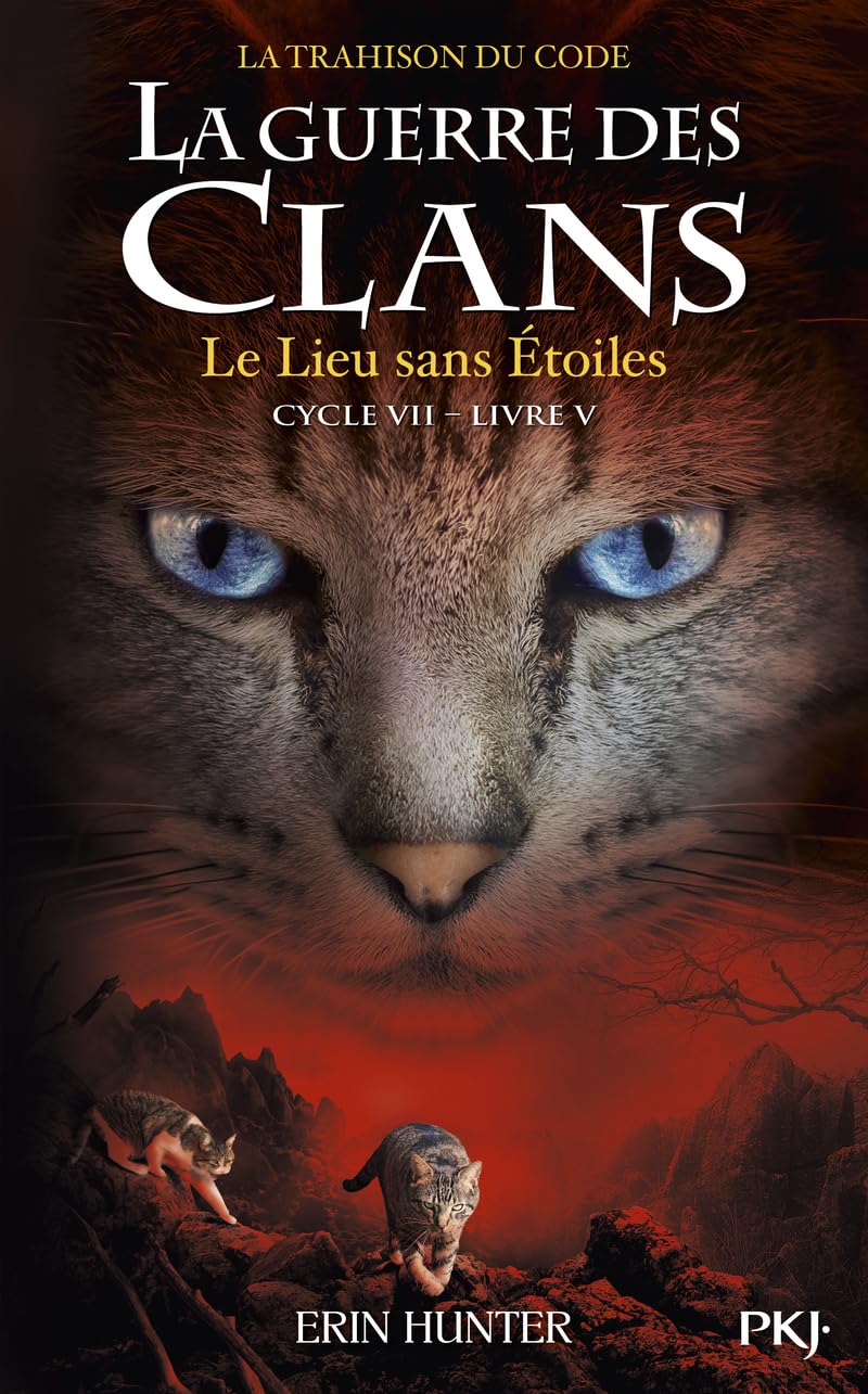 La guerre des clans - Cycle VII : La Trahison du code - Tome 5 Le lieu sans étoiles (5)