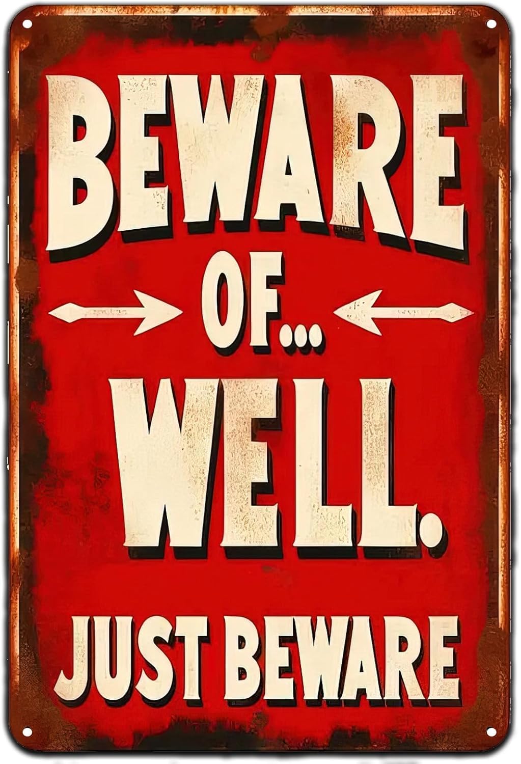 SMAZDFXX Beware of Well Just Beware Vintage Metal Tin Sign, Retro Iron Painting Warning Wall Poster for Home Kitchen Cafe Coffee Store Room Decor Plaque 12"x16"
