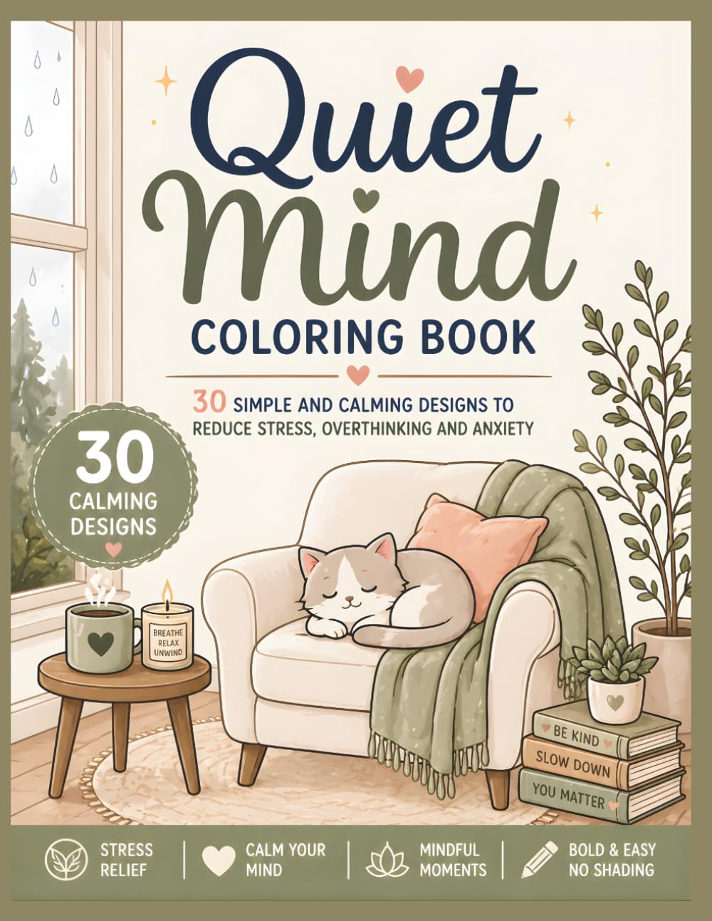 Quiet Mind Coloring Book: 30 Cozy Scenes for Slow Living and Gentle Relaxation