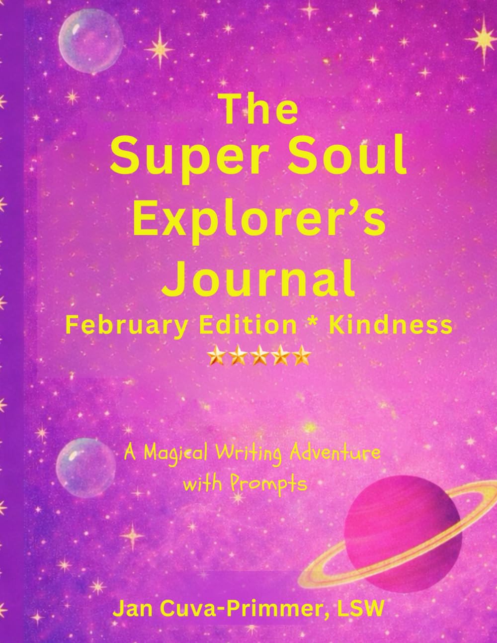 The Super Soul Explorer's Journal-February Edition- Kindness