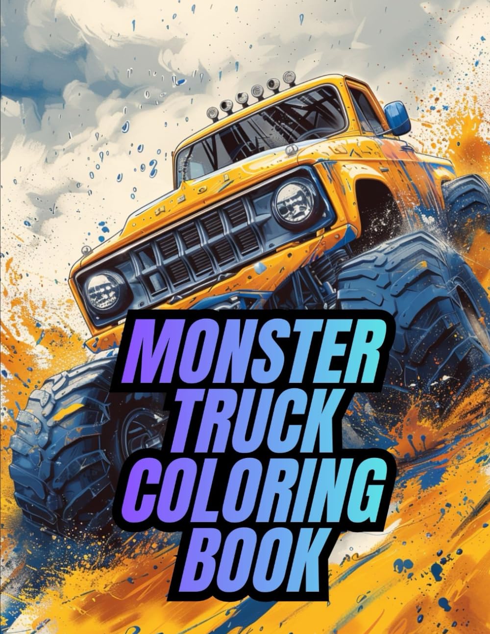 Monster Truck Coloring Book: Book: Simple, Bold & Fun Truck Designs for Kids | High-Quality Landscape Format Edition (Monster Truck Coloring Book Series – The Ultimate Adventure for Young Truck Fans!)