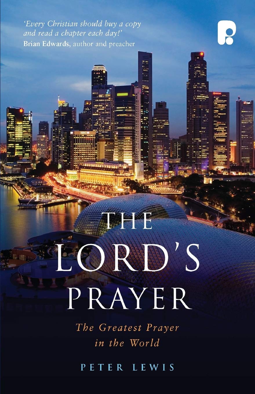 The Lord's Prayer: The Greatest Prayer in the World - Lewis, Peter