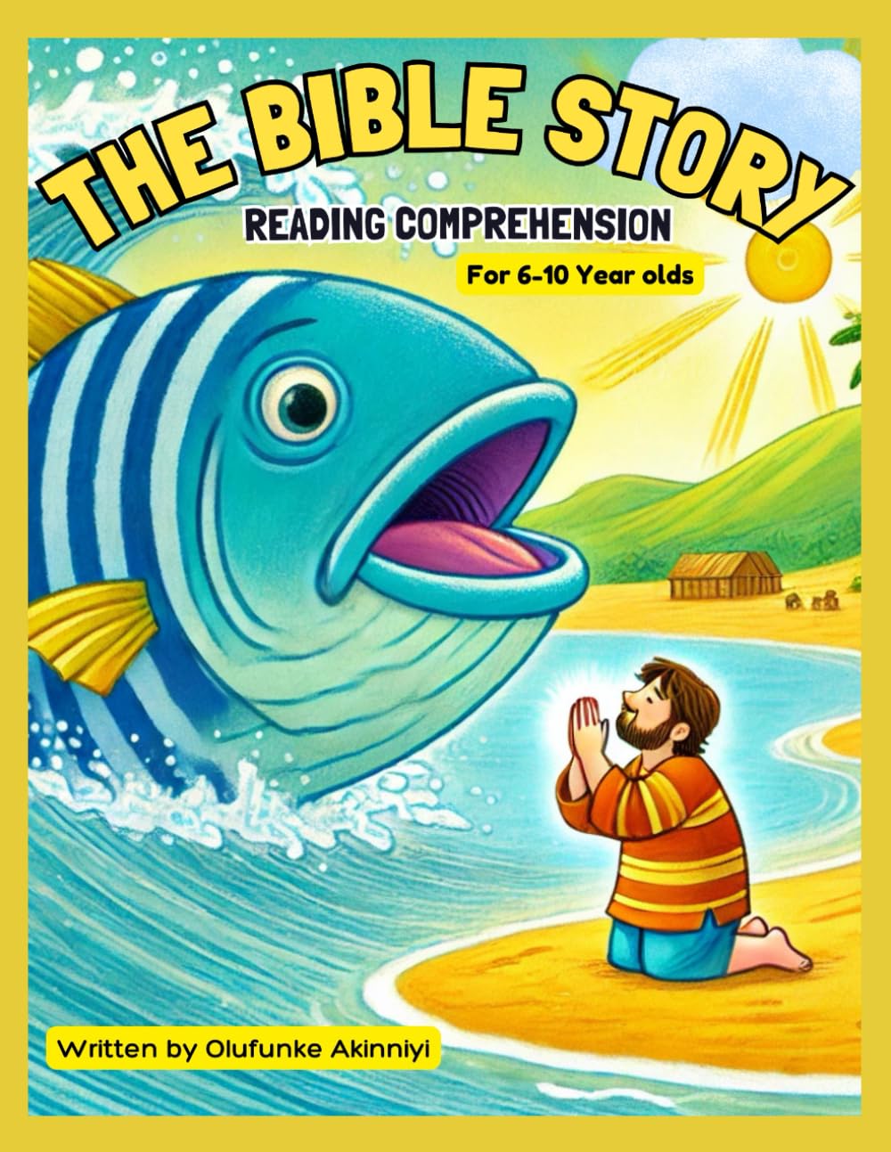 BIBLE STORY READING COMPREHENSION:: FOR 6-10 YEAR OLDS