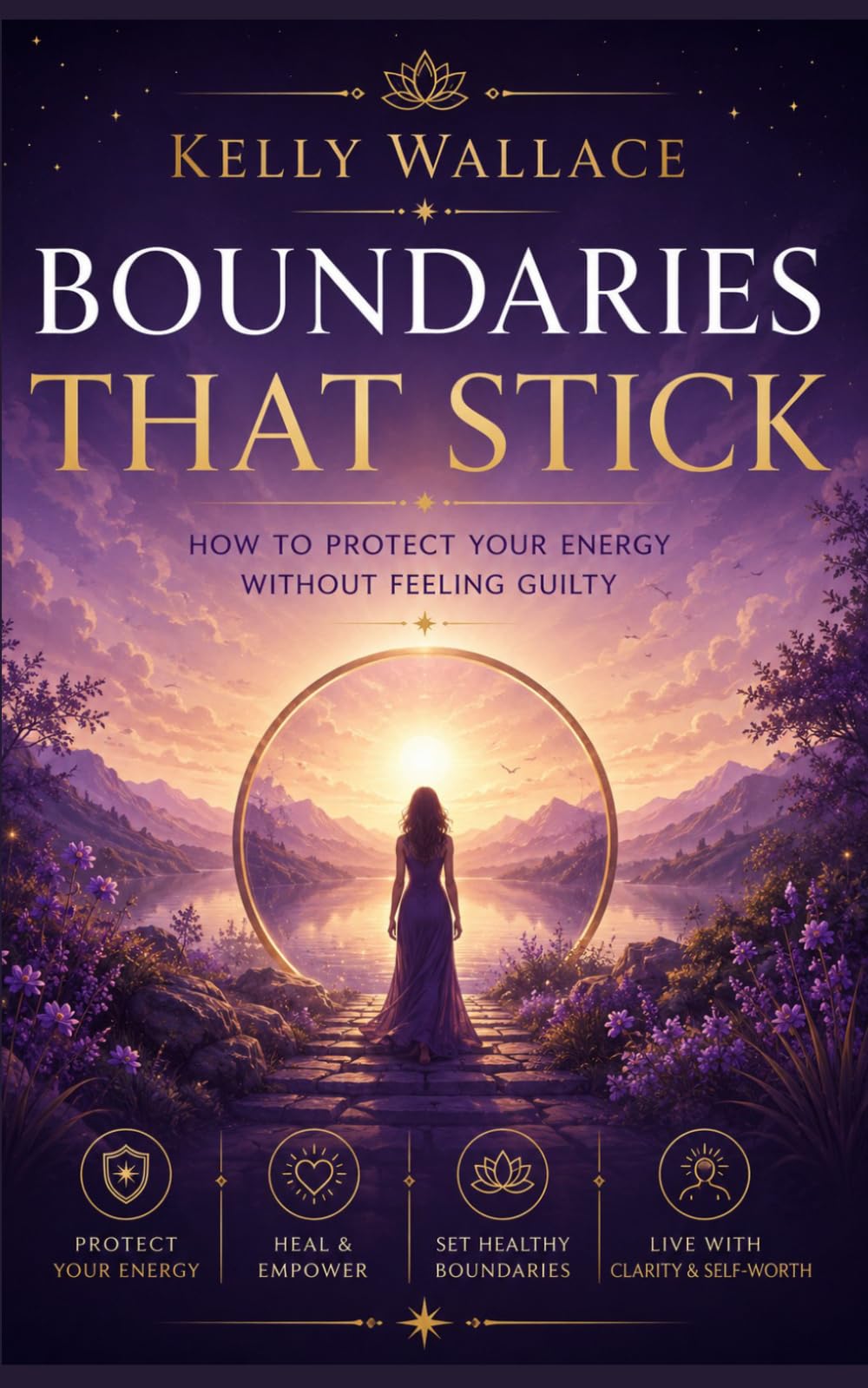 Boundaries That Stick: How to Protect Your Energy Without Feeling Guilty