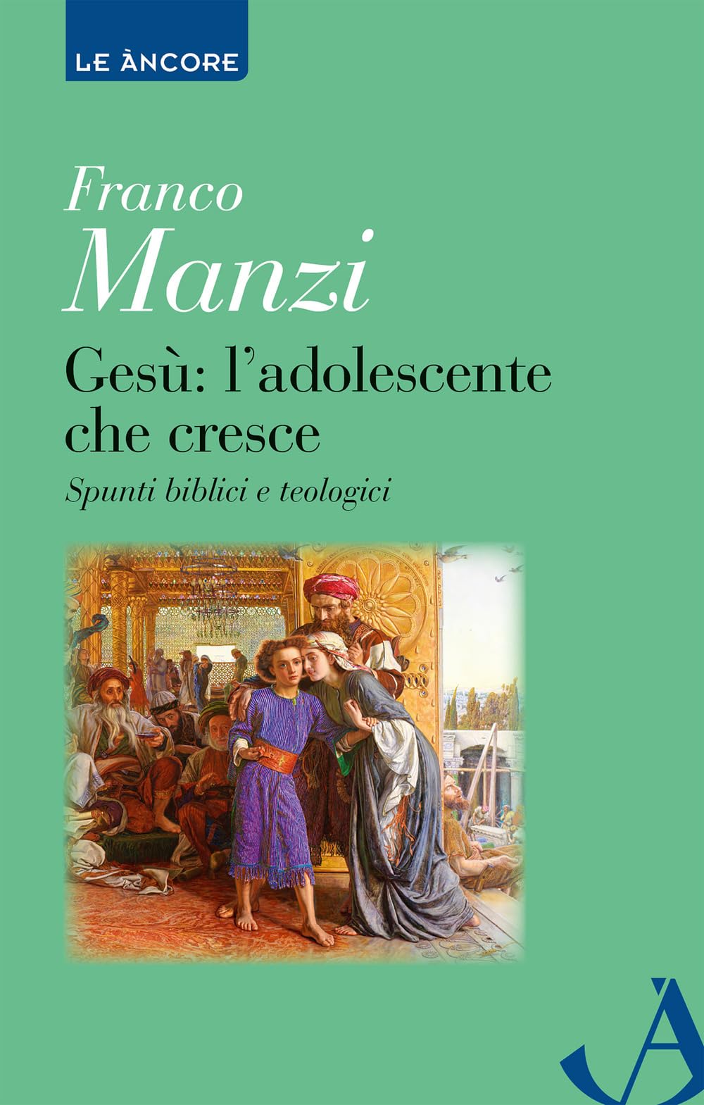 Gesù. L'adolescente Che Cresce. Spunti Biblici E Teologici - 4