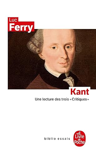 Kant : Une lecture des trois "Critiques"
