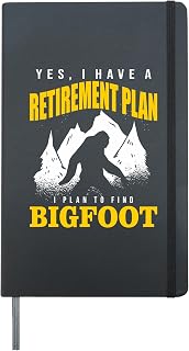 Yes, I Have A Retirement Plan I Plan To Find Bigfoot Hardcover Journal, Black