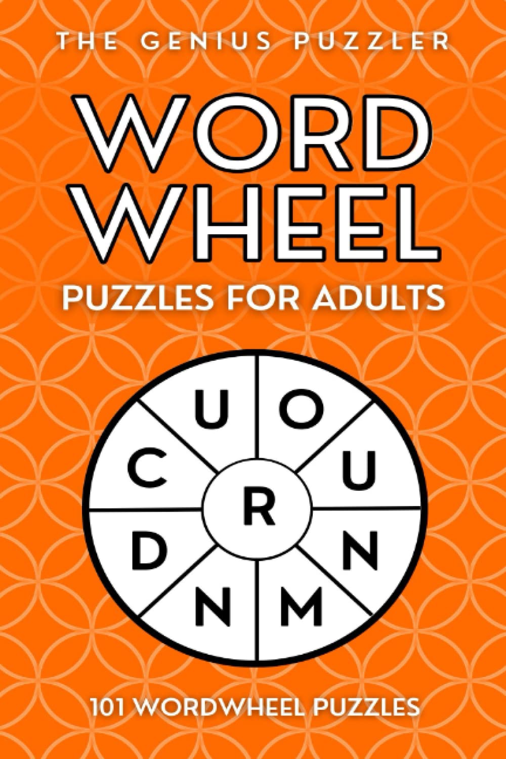 Word Wheel Puzzles for Adults: 101 Word Wheels - Perfect Brain Training