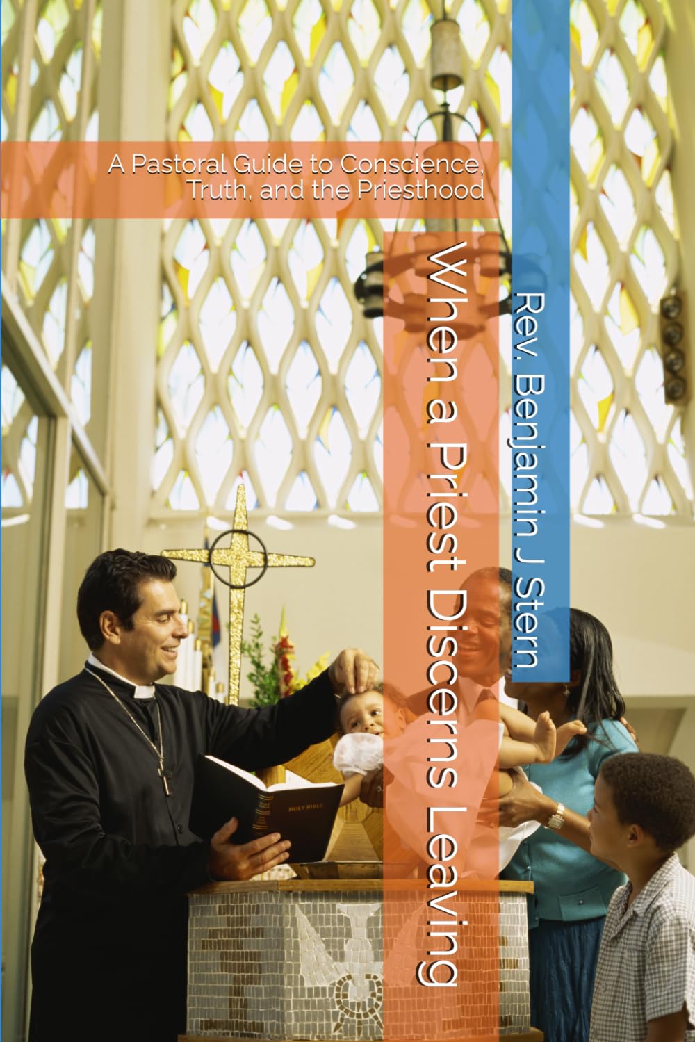 When a Priest Discerns Leaving: A Pastoral Guide to Conscience, Truth, and the Priesthood
