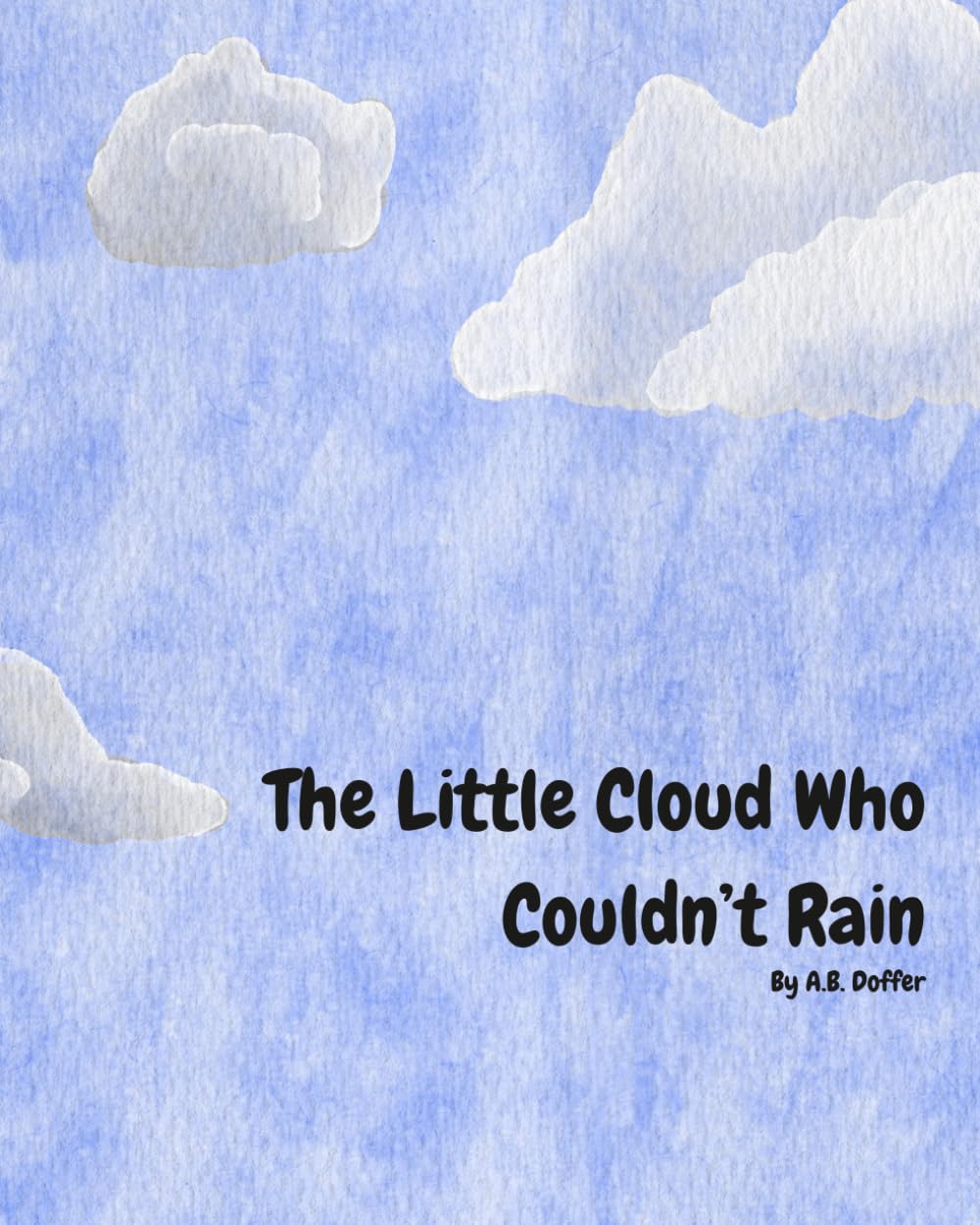 The Little Cloud Who Couldn’t Rain (The Adventures Of Puff)