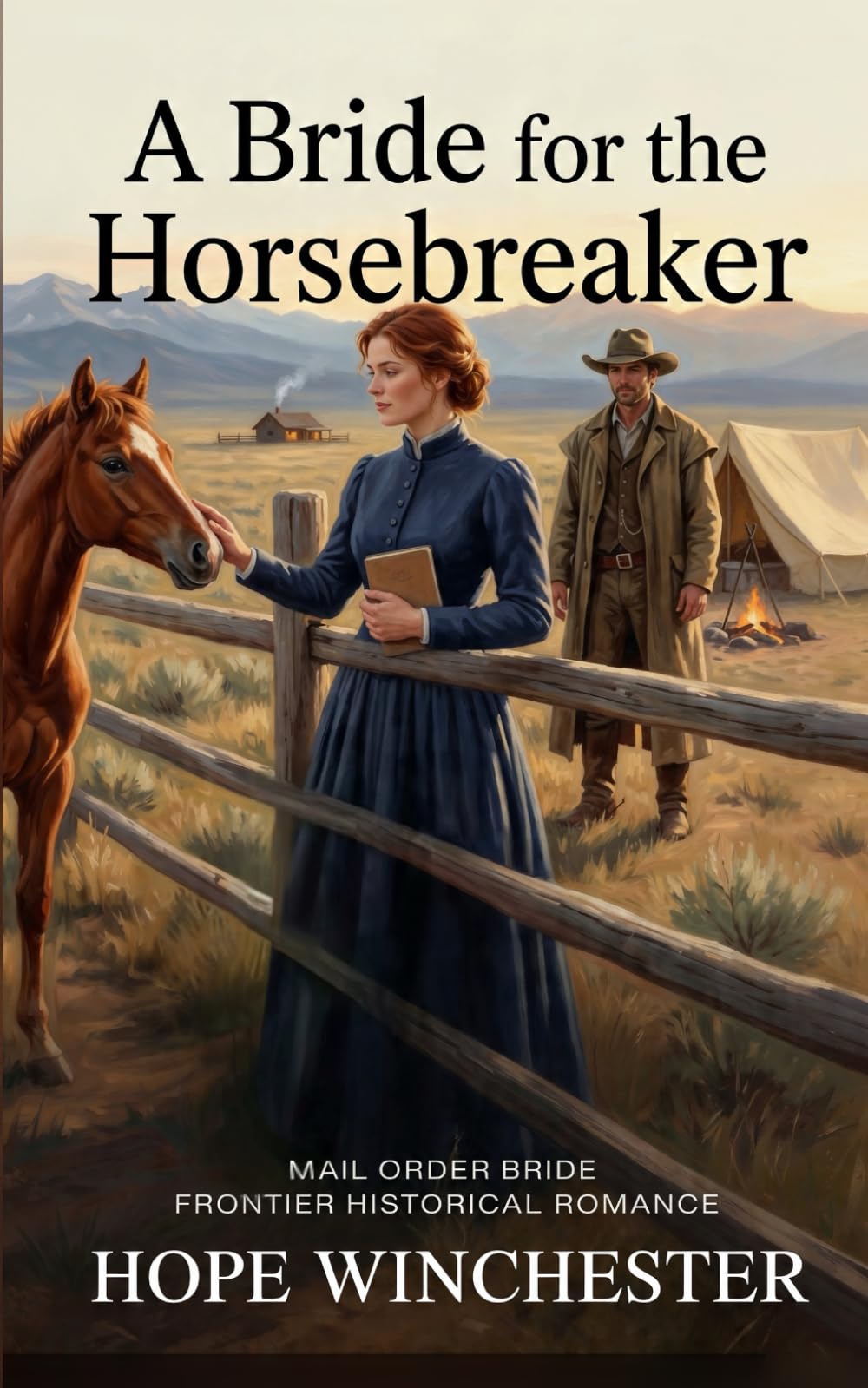 A Bride for the Horsebreaker: Mail Order Bride Frontier Historical Romance: 1 (Mail-Order Brides of the Wyoming Frontier)