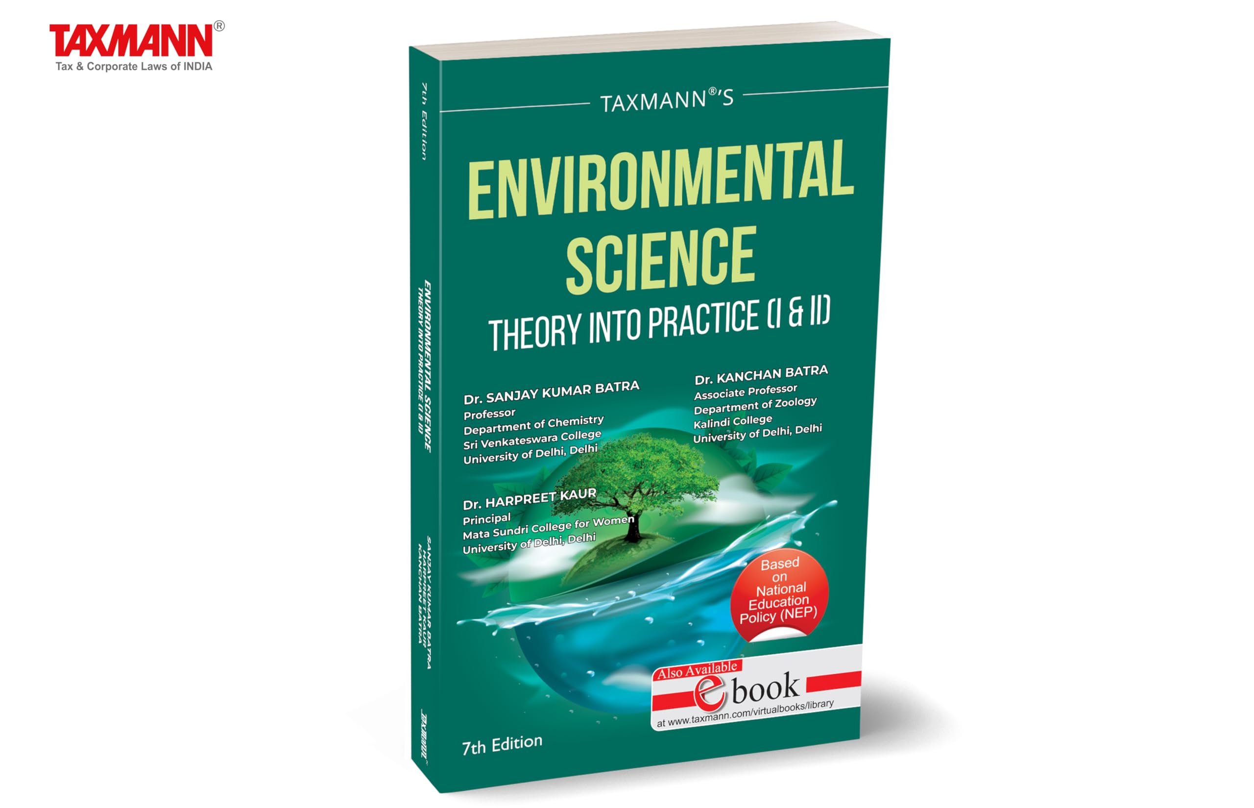 Taxmann's Environmental Science | Theory into Practice – Holistic Guide For Environmental Issues | New Topics | Point-Wise Explanations | Case Studies | Experiential Learning | [NEP | UGCF]
