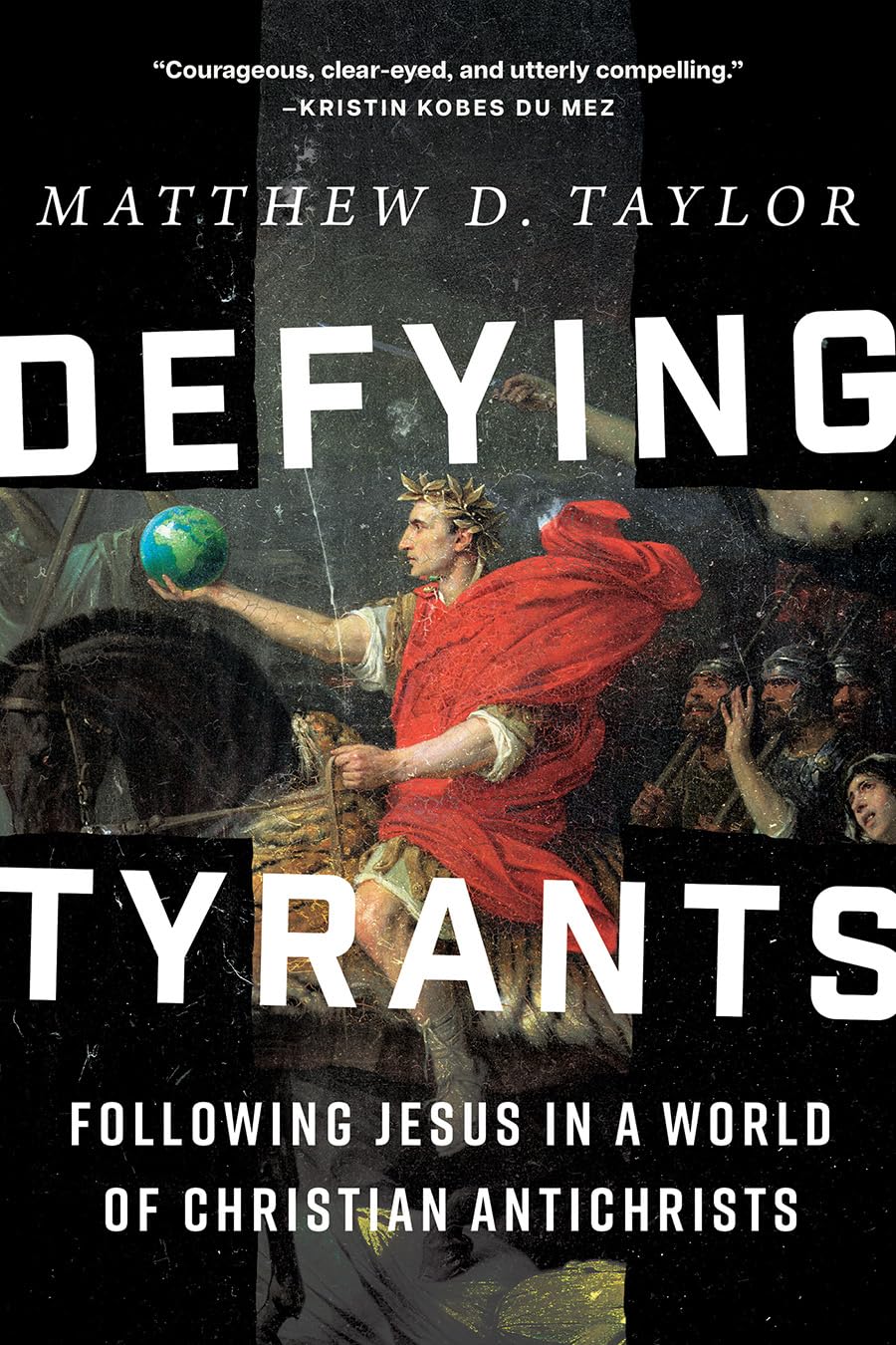 Defying Tyrants: Following Jesus in a World of Christian Antichrists      Hardcover – October 6, 2026