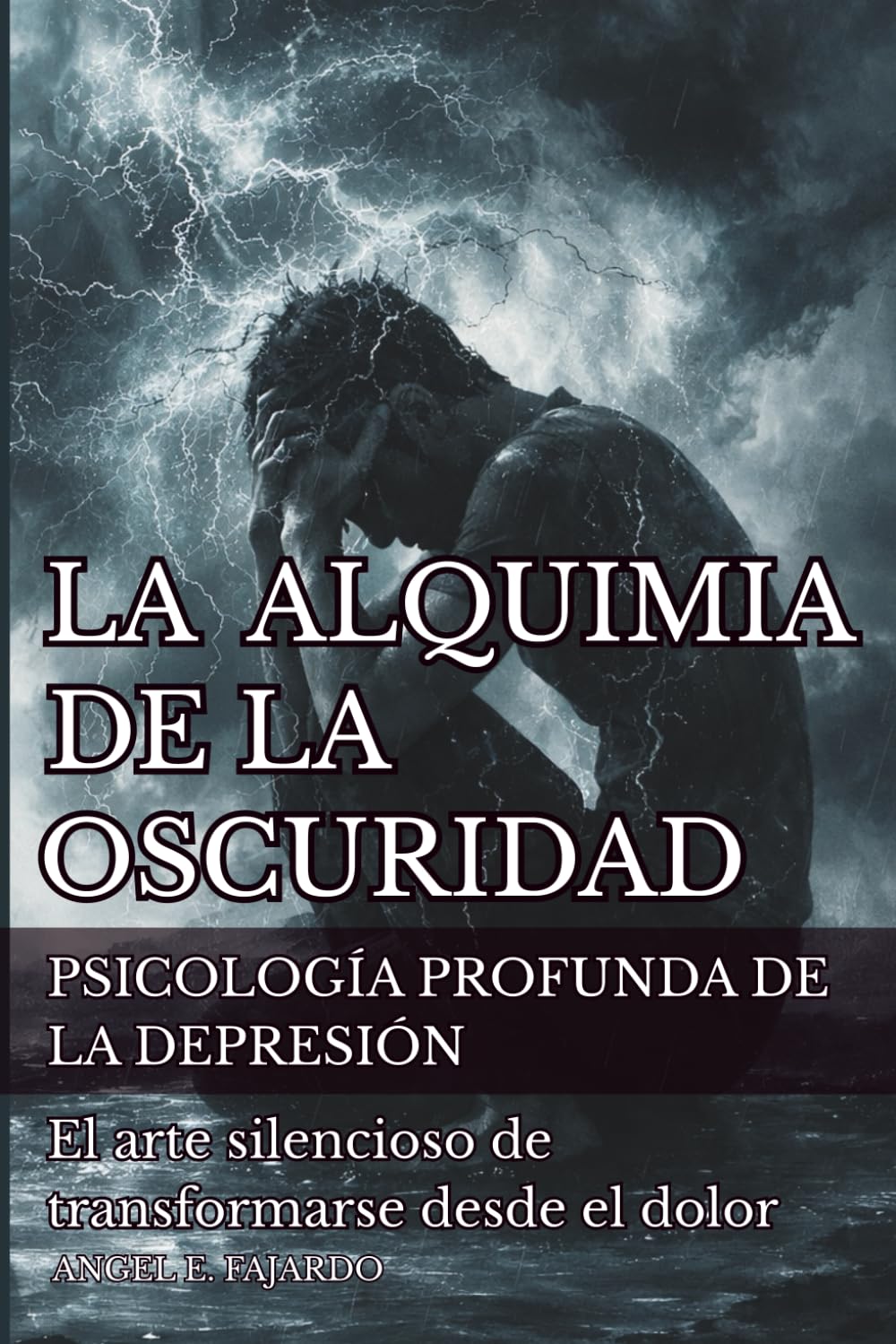 LA ALQUIMIA DE LA OSCURIDAD: PSICOLOGÍA PROFUNDA DE LA DEPRESIÓN