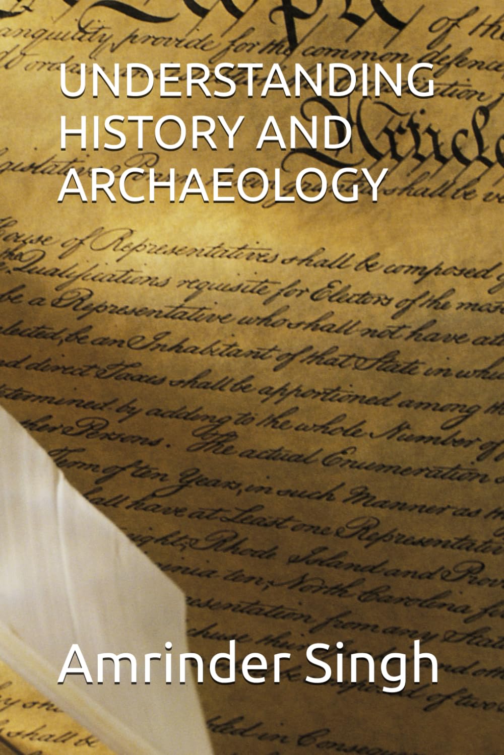 UNDERSTANDING HISTORY AND ARCHAEOLOGY 9798343817485 Singh