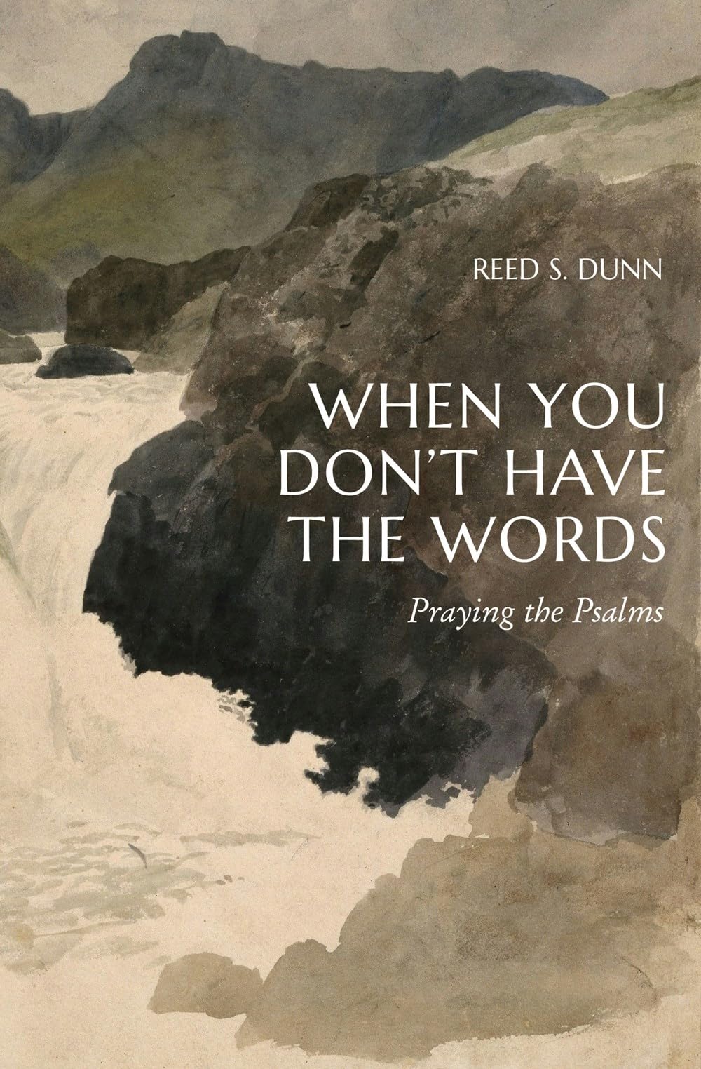 When You Don't Have the Words: Praying the Psalms