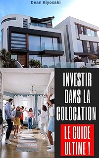 Investir dans la colocation: Le guide ultime