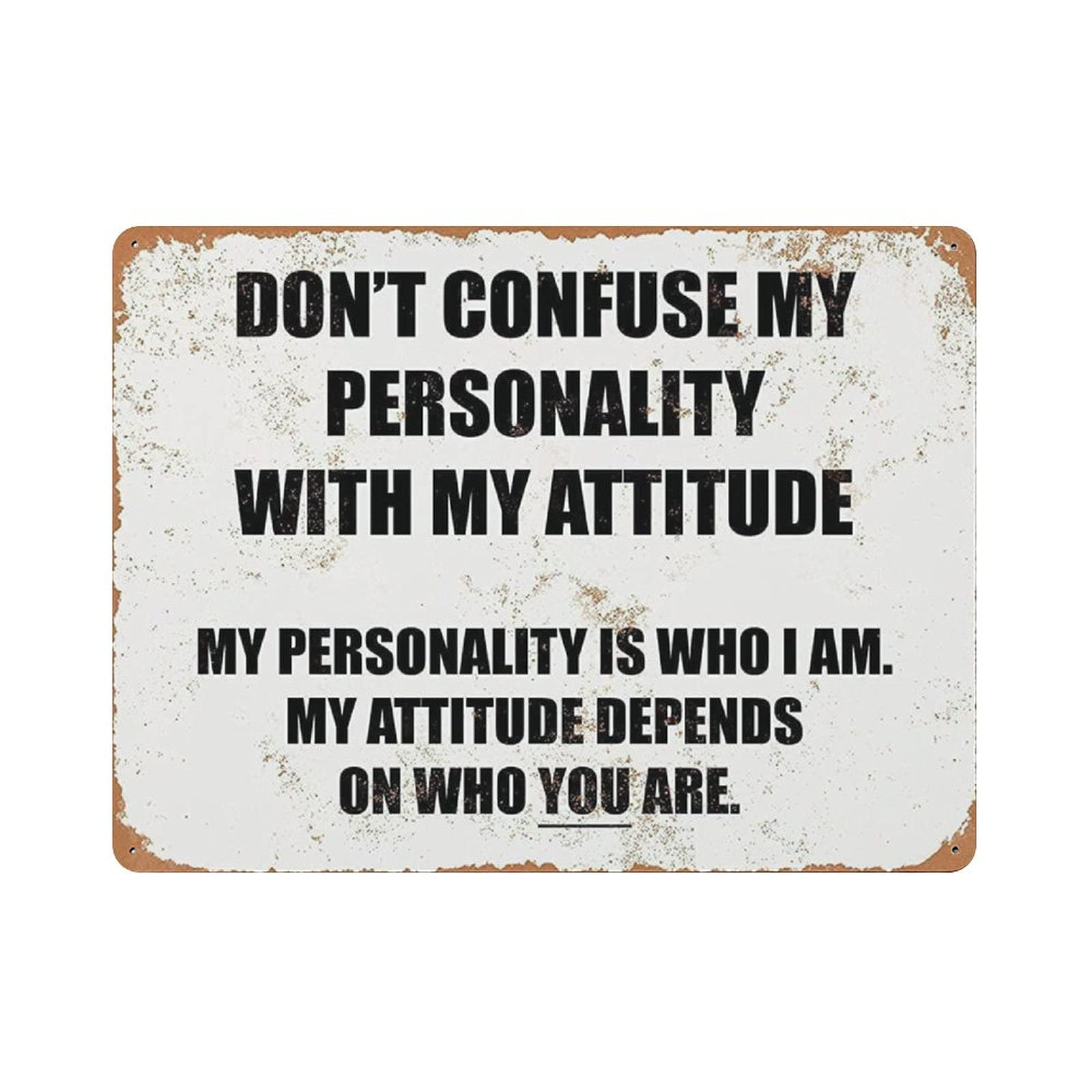 Don't Confuse My Personality with My Attitude Tin Sign Metal Plaque Art Hanging Iron Painting Retro Home Kitchen Garden Garage Wall Decor 12"x16"