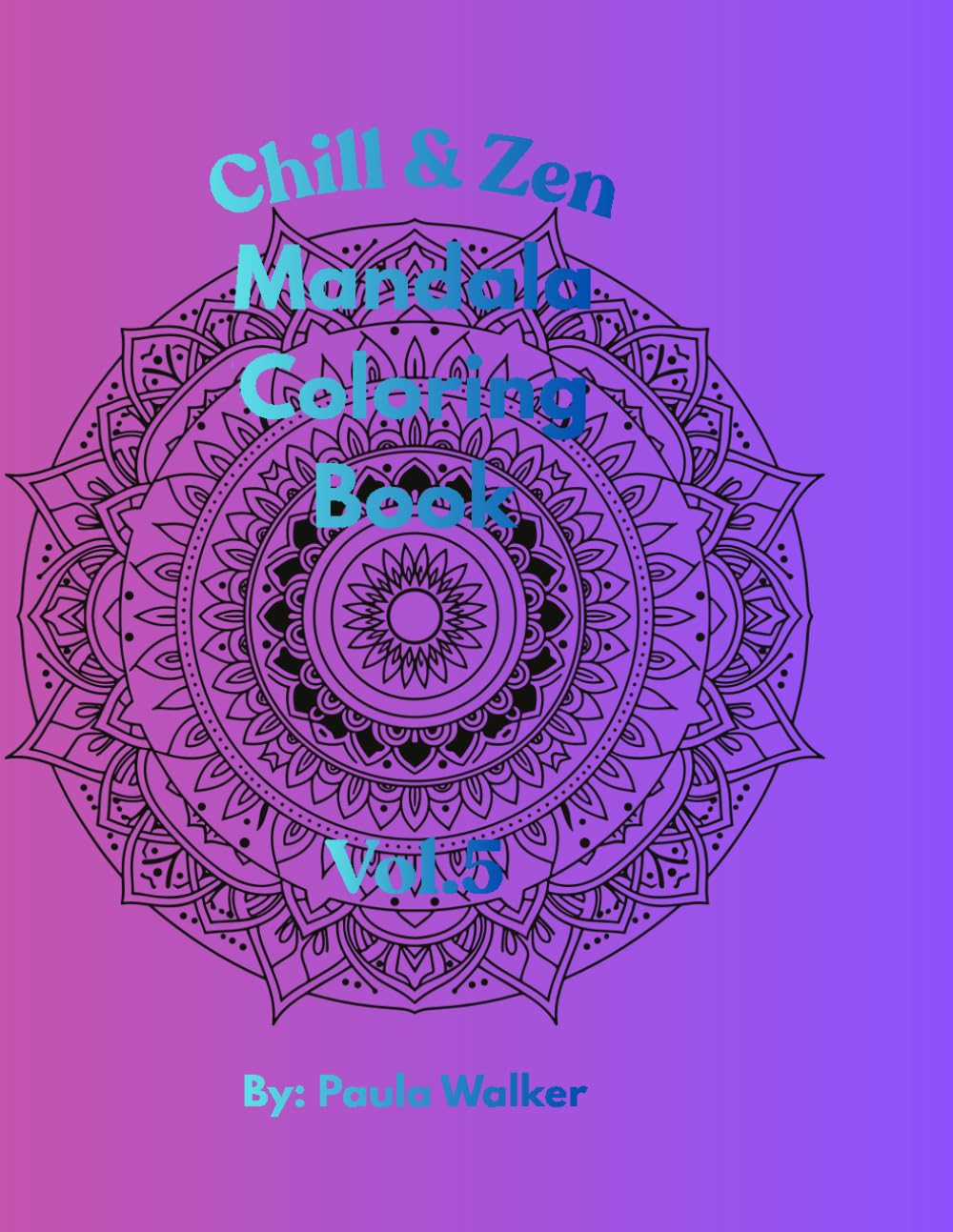 Chill & Zen: Mandala Coloring Book