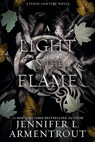 A Light In The Flame: A Flesh And Fire Novel