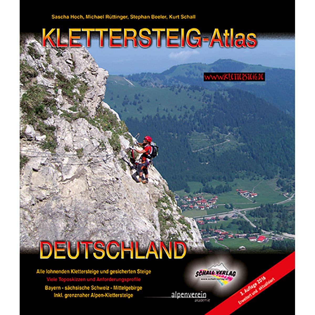 KLETTERSTEIG-ATLAS DEUTSCHLAND: Alle lohnenden Klettersteige - von leicht bis extrem schwierig & interessante gesicherte Steige & Überschreitungen - ... inkl. grenznaher Alpen-Klettersteige