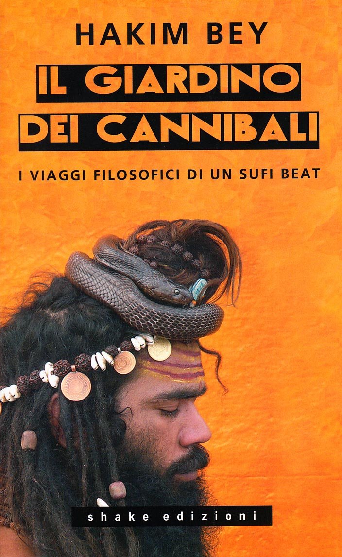 Il Giardino Dei Cannibali. I Viaggi Filosofici Di Un Sufi Beat - 4