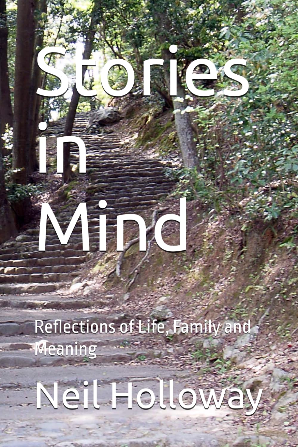 Stories in Mind: Reflections of Life, Family and Meaning