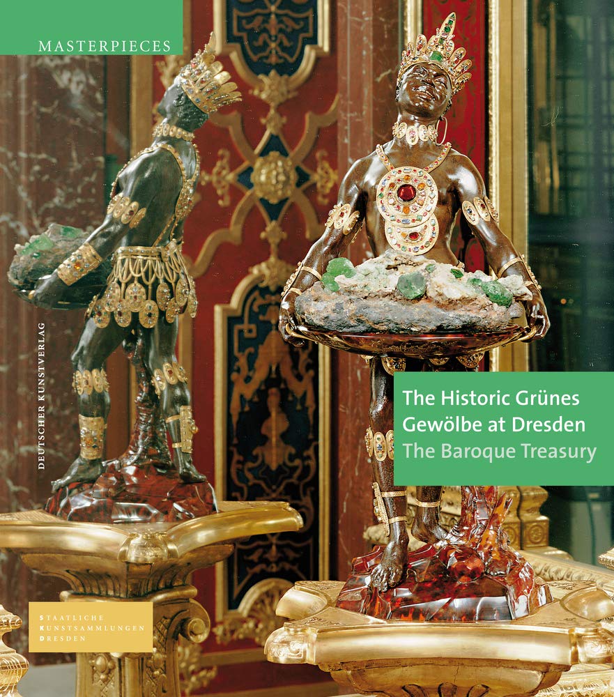 Grünes Gewölbe Dresden comprendre l'art baroque sans voyager livre