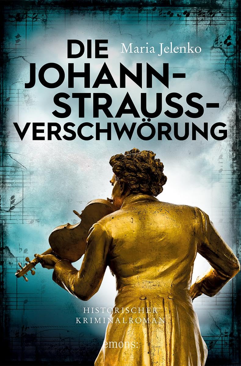 Emons Verlag Die Johann-Strauss-Verschwörung: Historischer Kriminalroman