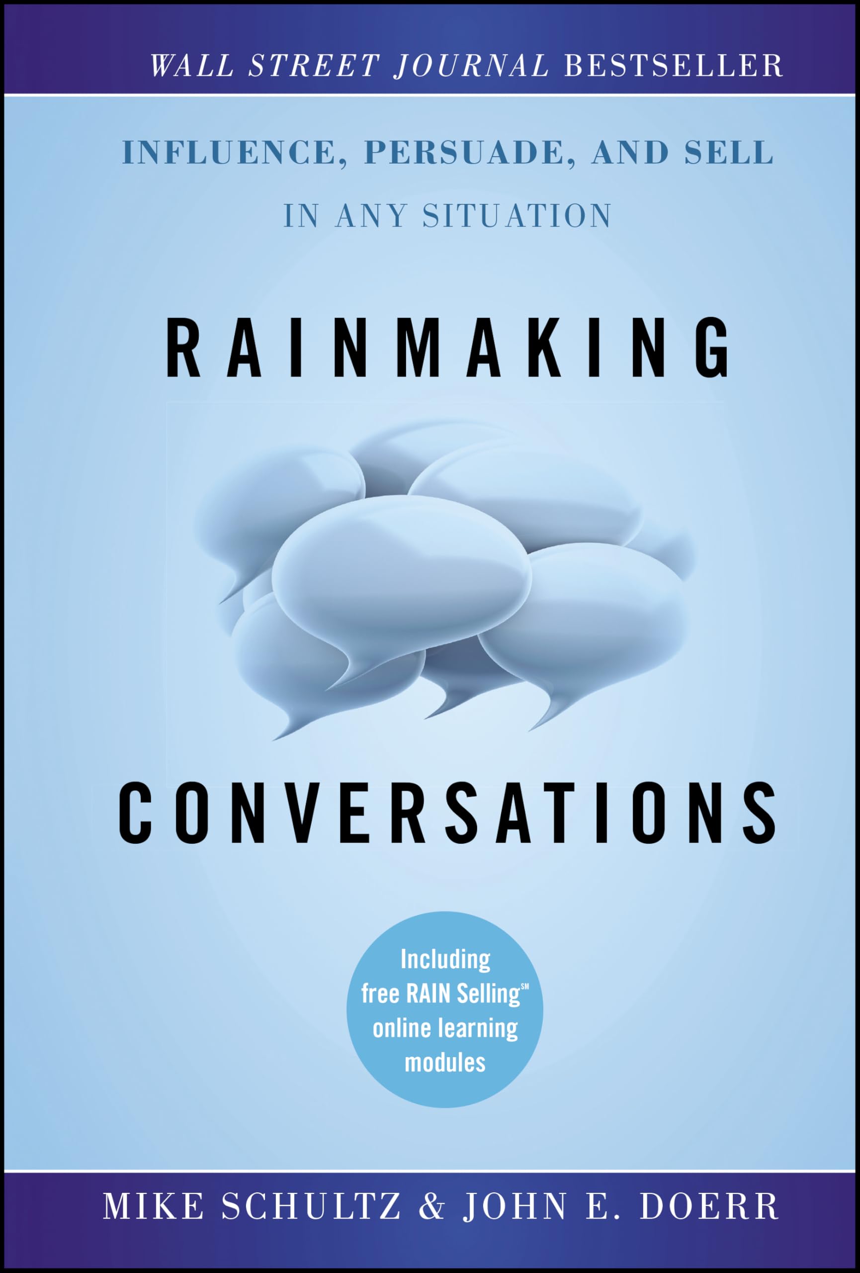 Rainmaking Conversations: Influence, Persuade, and Sell in Any Situation