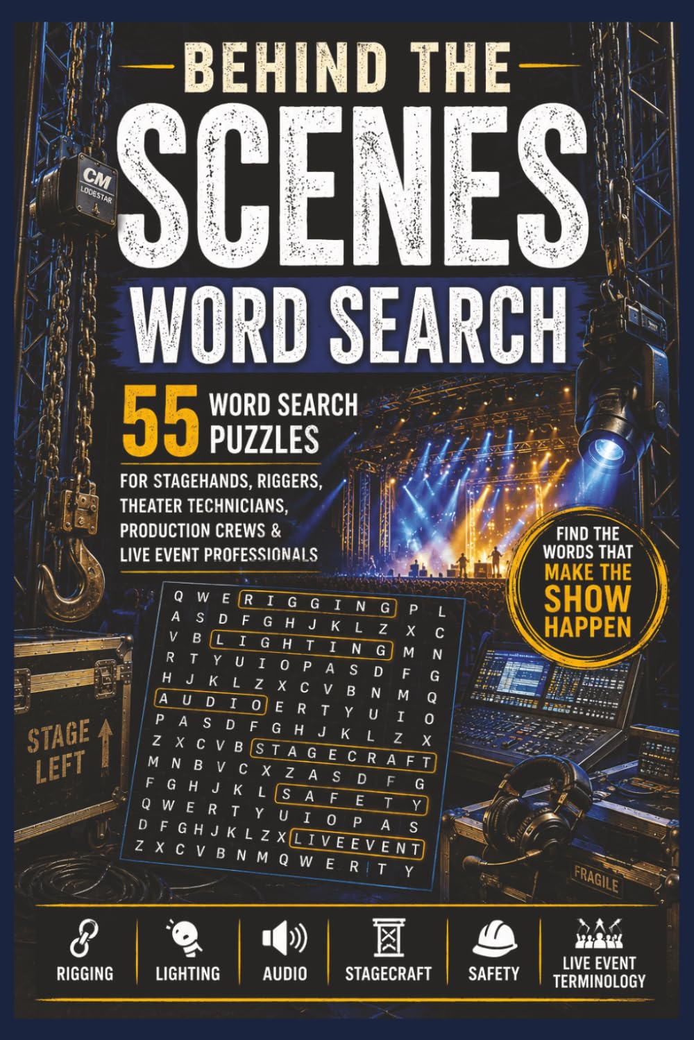 BEHIND THE SCENES WORD SEARCH: 55 Word Search Puzzles for Stagehands, Riggers, Theater Technicians, Production Crews & Live Event Professionals