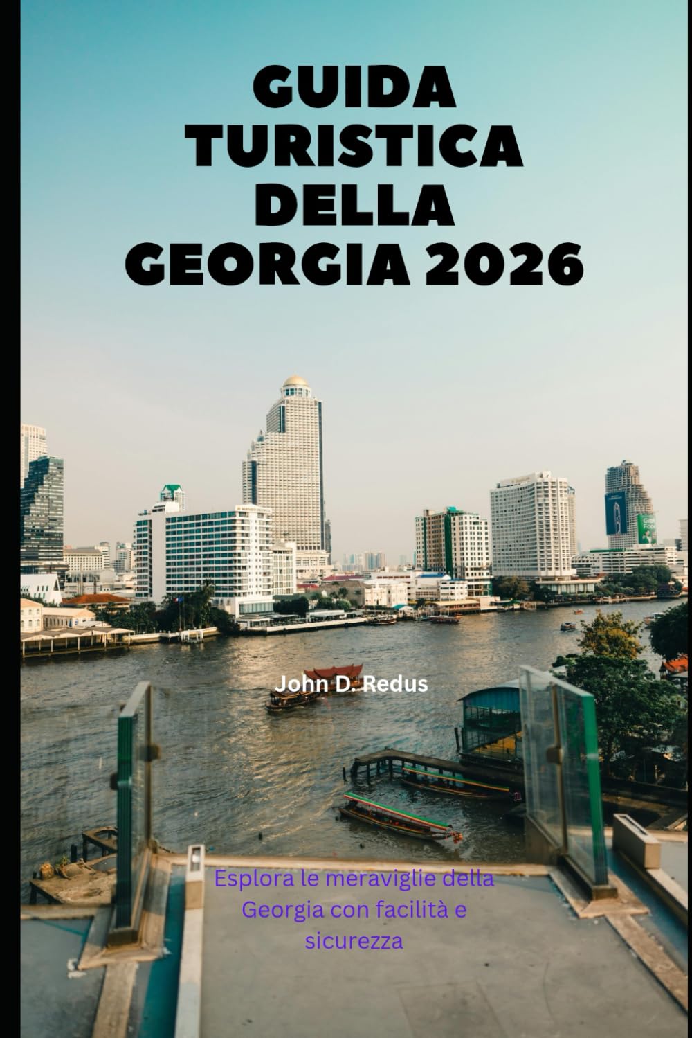 Guida turistica della Georgia 2026: Esplora le meraviglie della Georgia con facilità e sicurezza (2026 Travel Companion)