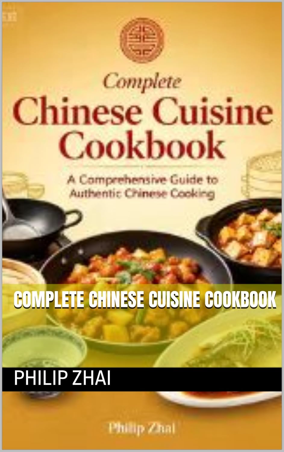 Complete Chinese Cuisine Cookbook
