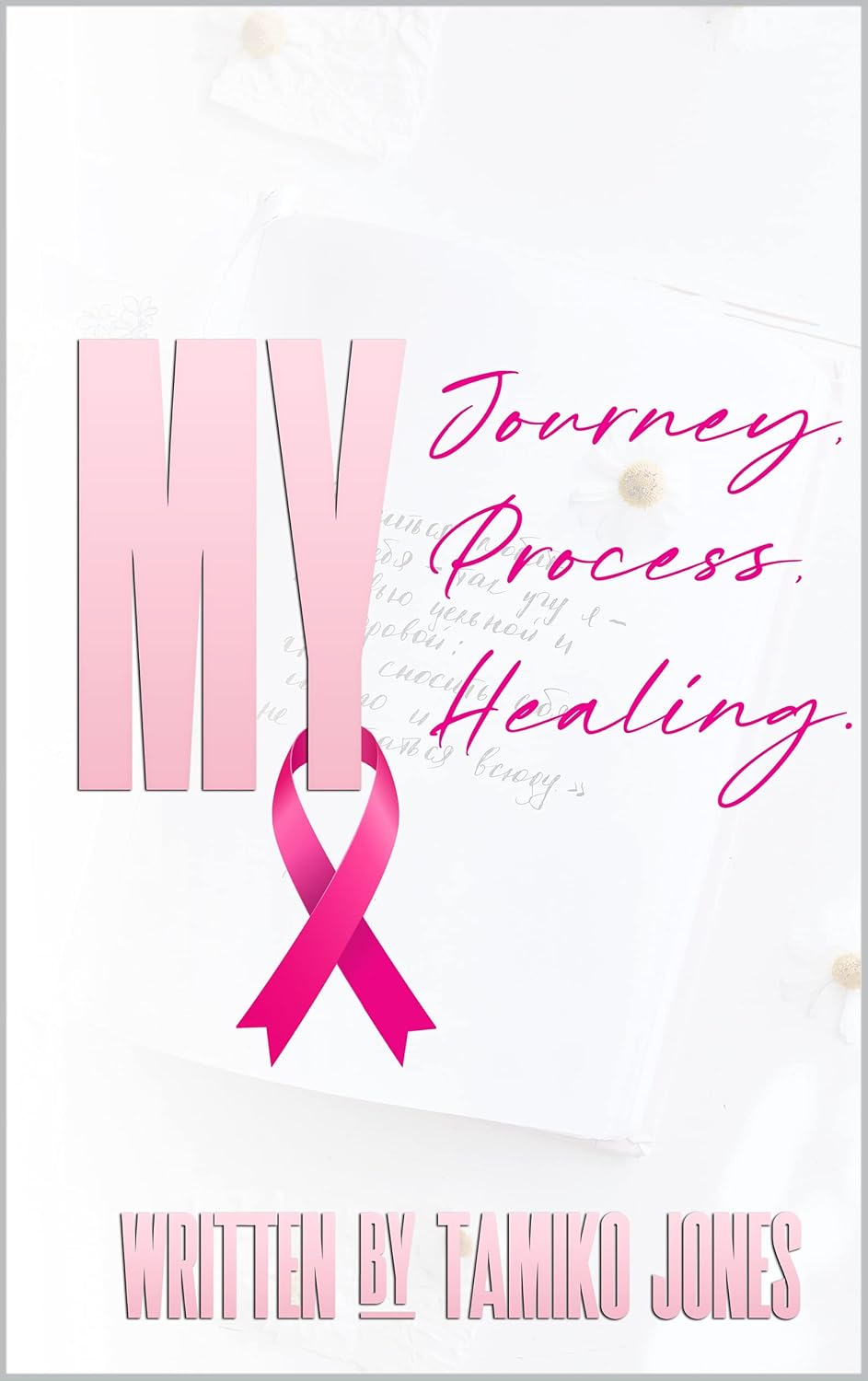 My Journey, My Process, My Healing