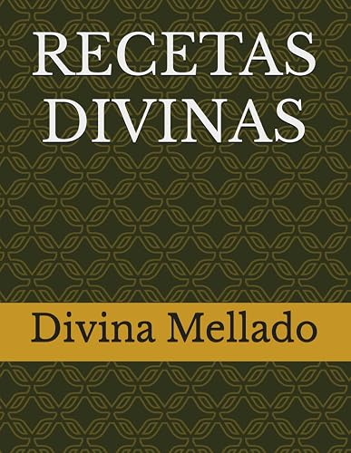RECETAS DIVINAS (libros de divina mellado, Band 1)