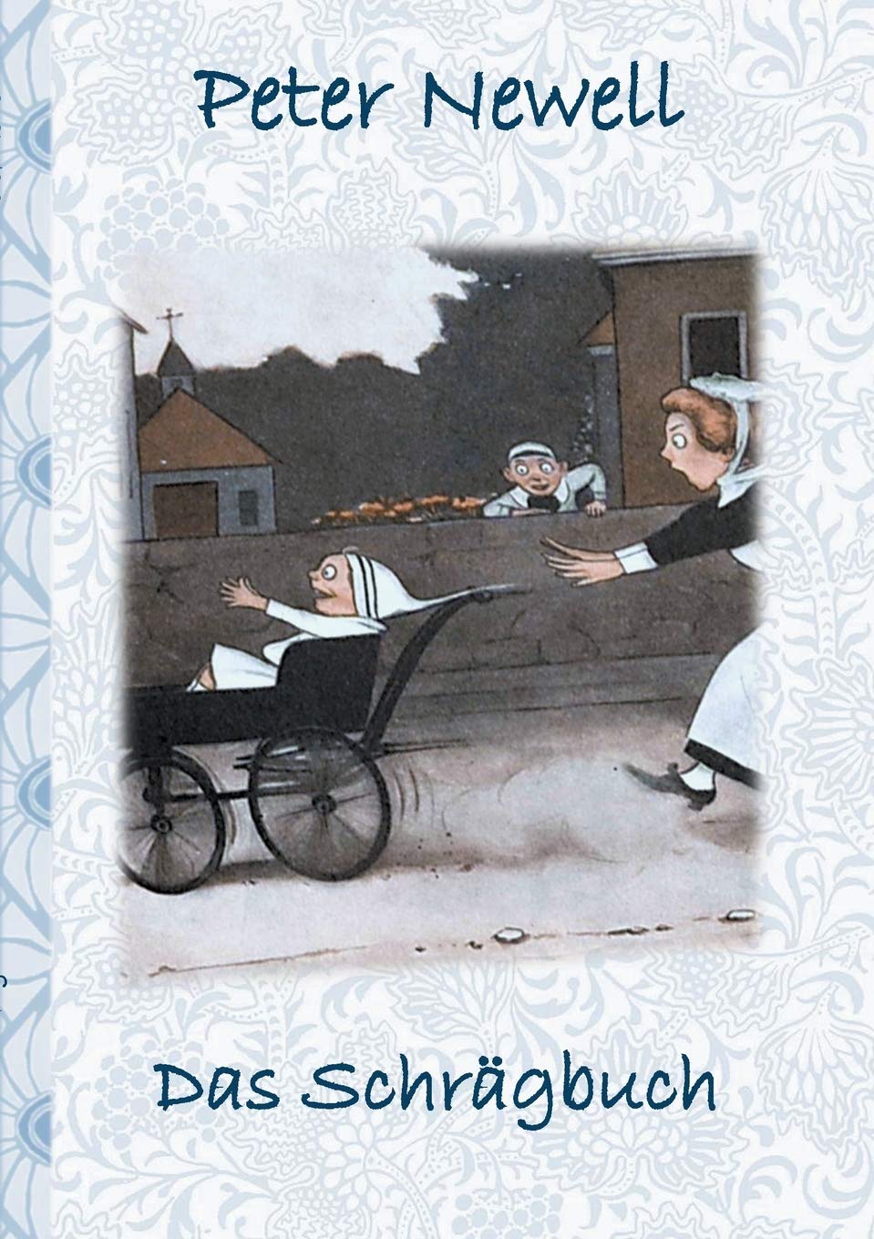 Das Schrägbuch: Kinder, Kinderbuch, Klassiker, Schulkinder, Vorschule, 1. 2. 3. 4. Klasse, Grundschule, Kindergarten, Weihnachten, Silvester, ... Geschenkbuch, Geschenk (German Edition)